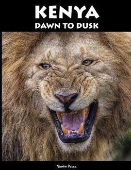 Paperback Kenya - Dawn To Dusk Book