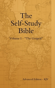 The Self-Study Bible - The Gospels - (Advanced Edition)