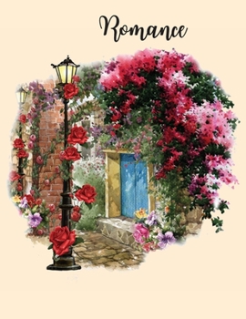 Romance: College Ruled Paper with a BW backround illustration with flowers on each page- 8.5 x 11- 150 Pages, Perfect for Schoo