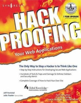 Paperback Hack Proofing Your Web Applications: The Only Way to Stop a Hacker is to Think Like One [With CDROM] Book
