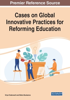Paperback Cases on Global Innovative Practices for Reforming Education Book
