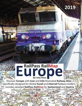 Paperback RailPass RailMap Europe 2019: Discover Europe with Icon and Info illustrated Railway Atlas specifically designed for global Eurail and Interrail Rai Book