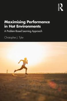 Paperback Maximising Performance in Hot Environments: A Problem-Based Learning Approach Book