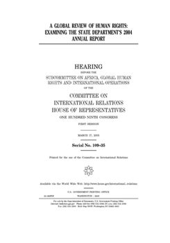 A global review of human rights : examining the State Department’s 2004 annual report