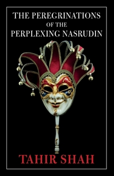 Paperback The Peregrinations of the Perplexing Nasrudin Book