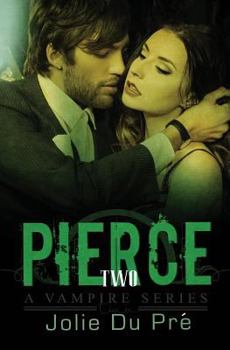 Paperback Pierce: A Vampire Series: Novella 2 Book