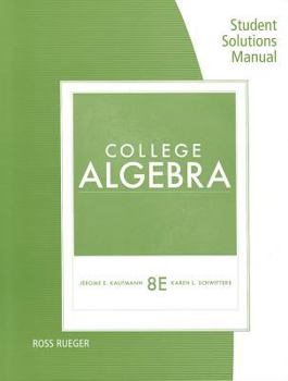 Paperback Student Solutions Manual for Kaufmann/Schwitters' College Algebra, 8th Book