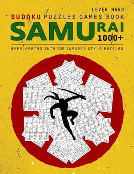 Paperback Samurai Sudoku: 1000 Puzzle Book, Overlapping into 200 Samurai Style Puzzles, Travel Game, Lever Hard Sudoku, Volume 16 Book