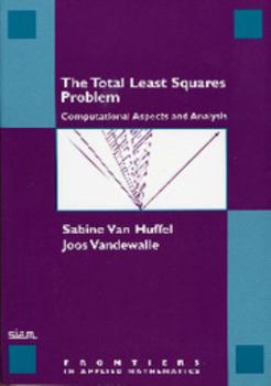 Paperback Total Least Squares Problem: Computational Aspects and Analysis Book