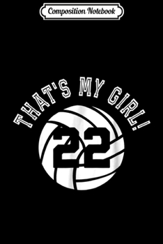 Paperback Composition Notebook: That's My Girl #32 Volleyball Player Mom or Dad Gift Journal/Notebook Blank Lined Ruled 6x9 100 Pages Book