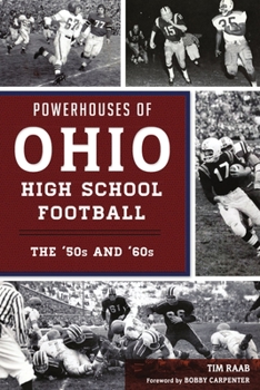 Paperback Powerhouses of Ohio High School Football: The 50s and 60s Book