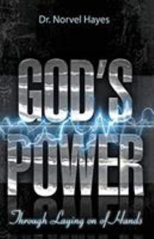 Paperback God's Power Through the Laying on of Hands Book
