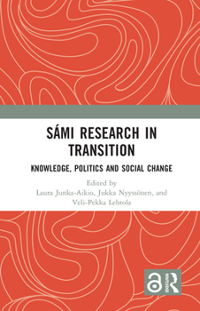 Hardcover Sámi Research in Transition: Knowledge, Politics and Social Change Book