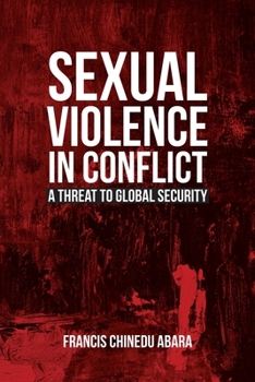 Paperback Sexual Violence in Conflict: A Threat to Global Security Book