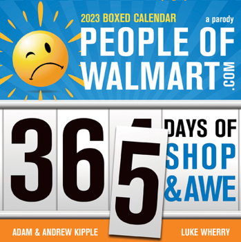 Calendar 2023 People of Walmart Boxed Calendar: 365 Days of Shop and Awe Book