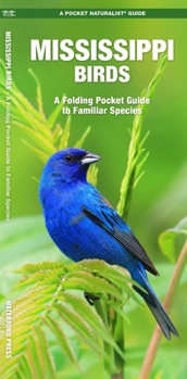 Mississippi Birds: An Introduction to Familiar Species (Pocket Naturalist - Waterford Press)