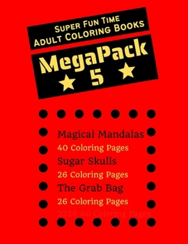 Paperback Super Fun Time MEGAPACK 5 - Adult Coloring Books: 3 Adult Coloring Books in 1 for the Price of 2 - For Teens & Adults - Packed with 92 Pages of Intric Book