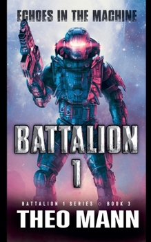 Echoes In The Machine (Battalion 1)