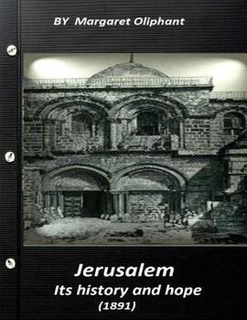 Paperback Jerusalem, its history and hope (1891) Historical Book