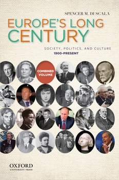 Paperback Europe's Long Century: Society, Politics, and Culture: 1900-Present Book