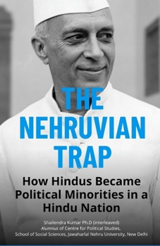 Paperback The Nehruvian Trap: How Hindus Became Political Minorities in a Hindu Nation Book