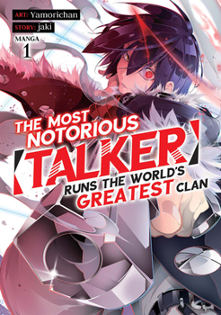 Paperback The Most Notorious Talker Runs the World's Greatest Clan (Manga) Vol. 1 Book
