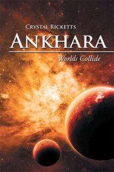 Paperback Ankhara: Worlds Collide Book