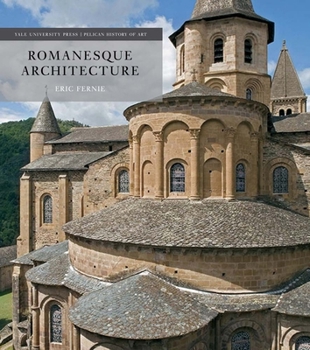 Hardcover Romanesque Architecture: The First Style of the European Age Book