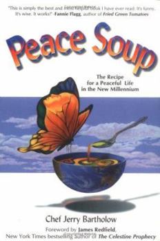 Paperback Peace Soup: The Recipe for a Peaceful Life in the New Millennium [With CD] Book