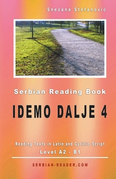 Paperback Serbian Reading Book: "Idemo dalje 4", Level A2-B1 Book