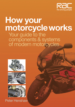Paperback How Your Motorcycle Works: Your Guide to the Components & Systems of Modern Motorcycles Book