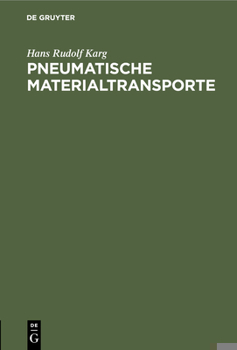 Hardcover Pneumatische Materialtransporte: Unter Besonderer Berücksichtigung Der Späneabsauge-Anlagen [German] Book