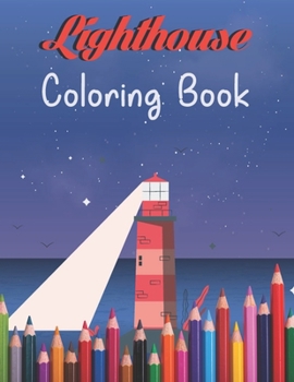 Paperback Lighthouse Coloring Book: Lighthouse Coloring Book for Children and Adults (Preschooler Coloring Book) Book