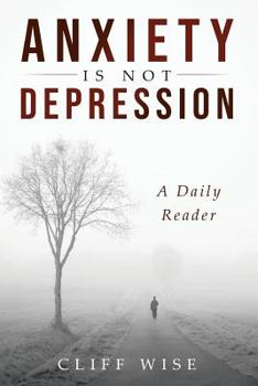 Paperback ANXIETY is not DEPRESSION: A Daily Reader Book