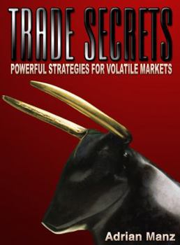 Hardcover Trade Secrets: Powerful Strategies For Volatile Markets Book