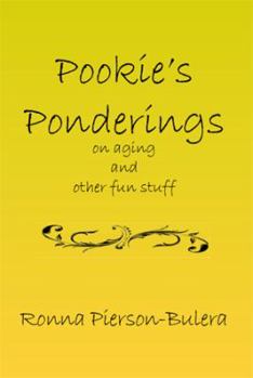 Paperback Pookie's Ponderings: On Aging and Other Fun Stuff Book