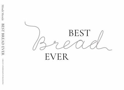 Best Bread Ever