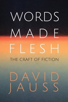 Paperback Words Made Flesh: The Craft of Fiction Book