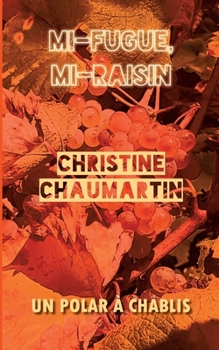 Paperback Mi-Fugue, Mi-Raisin [French] Book