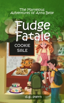 Paperback Fudge Fatale: The Marvelous Adventures of Anna Belle Book