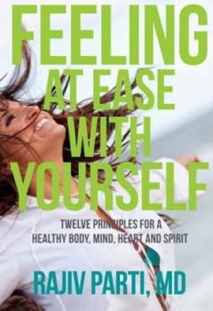 Paperback Feeling at Ease with Yourself: Twelve Principles for a Healthy Body Book