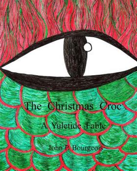 Paperback The Christmas Croc: A Yuletide Fable Book