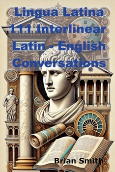 Paperback Lingua Latina 111 Interlinear Latin - English Conversations Book