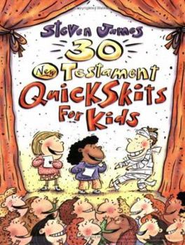 Paperback 30 New Testament QuickSkits for Kids Book