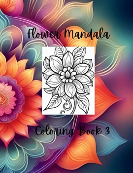 Paperback Beautiful Flower Mandala Coloring Book 3 Book