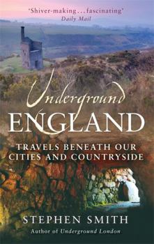 Paperback Underground England: Travels Beneath Our Cities and Country Book