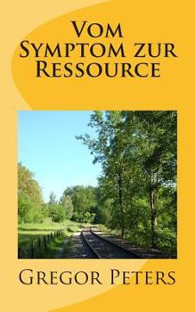 Paperback Vom Symptom zur Ressource [German] Book