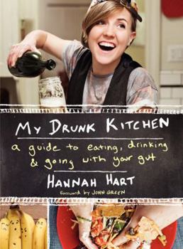 Hardcover My Drunk Kitchen: A Guide to Eating, Drinking, and Going with Your Gut Book