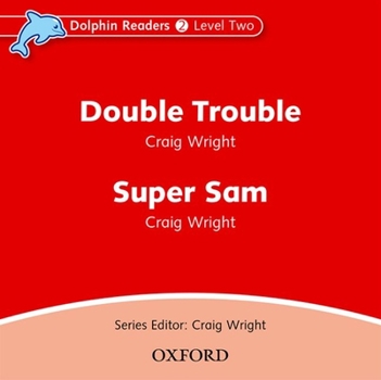 Audio CD Dolphin Readers: Level 2: 425-Word Vocabularydouble Trouble & Super Sam Audio CD Book