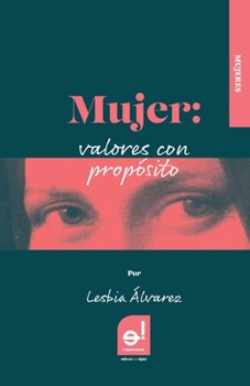 Paperback Mujer: valores con propósito/ Blanco y Negro [Spanish] Book